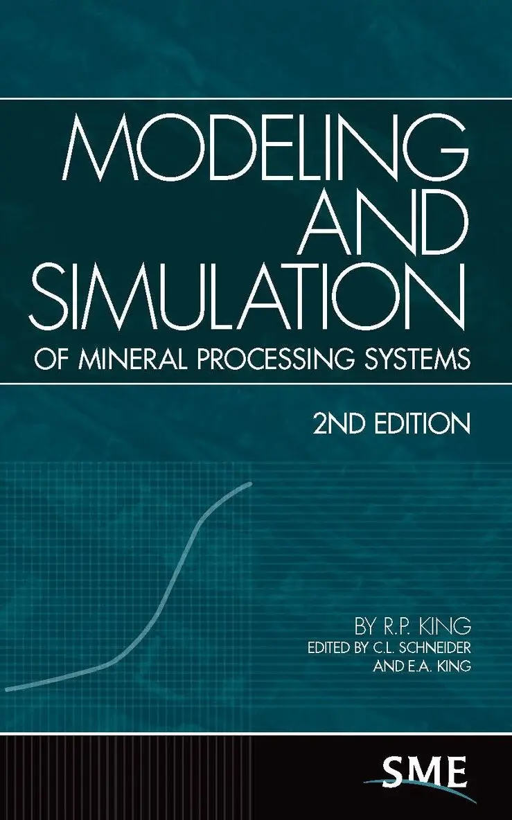 R.P. King, C.L. Schneider, E.A. King - Modeling and Simulation of Mineral Processing Systems, Häftad. Tillgänglighet: Lägg i varukorg