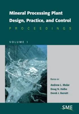 Andrew L. Mular, Doug N. Halbe, Derek J. Barratt - Mineral Processing Plant Design, Practice, and Control, Inbunden. Tillgänglighet: Lägg i varukorg