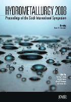 Courtney A. Young, Patrick R. Taylor, Corby G. Anderson - Hydrometallurgy 2008, Inbunden
