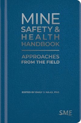 Emily J Haas - Mine Safety & Health Handbook, Häftad