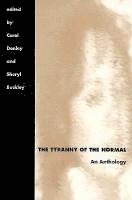 Carol Donley, Sheryl Buckley - Tyranny of the Normal, Häftad