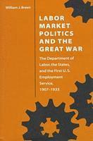 bokomslag Labor Market Politics and the Great War