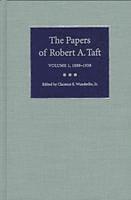 bokomslag Papers of Robert A. Taft vol 1; 1889-1938