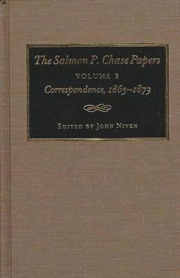 bokomslag The Salmon P.Chase Papers v. 5; Correspondence, 1865-73