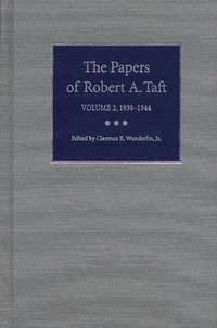 bokomslag The Papers of Robert A.Taft v. 2; 1939-1944