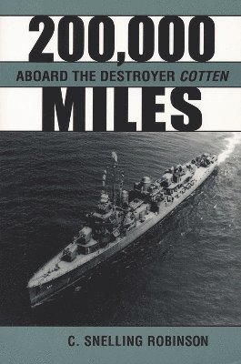 bokomslag 200,000 Miles Aboard the Destroyer Cotten