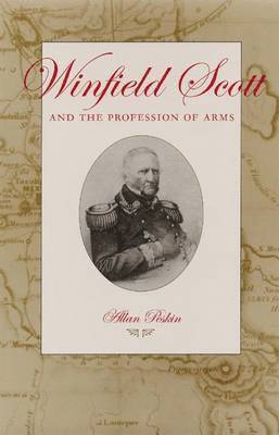 Winfield Scott and the Profession of Arms 1
