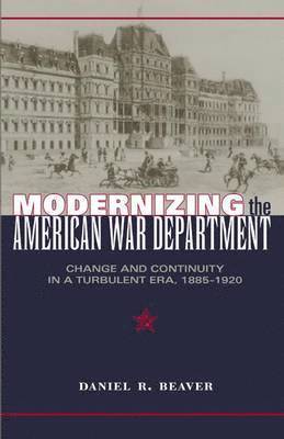 bokomslag Modernizing the American War Department