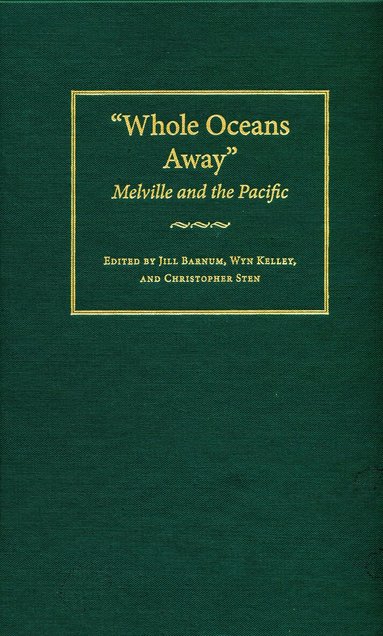 The Kent State University Press, Barnum, Wyn Kelley, Christopher Sten - Whole Oceans Away, Inbunden