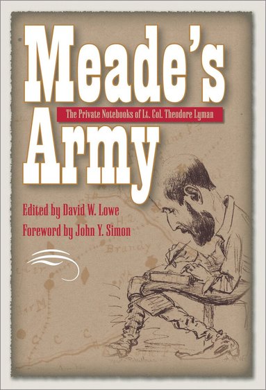 David Lowe, John Y. Simon - Meade's Army, Inbunden