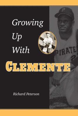 Growing Up with Clemente 1