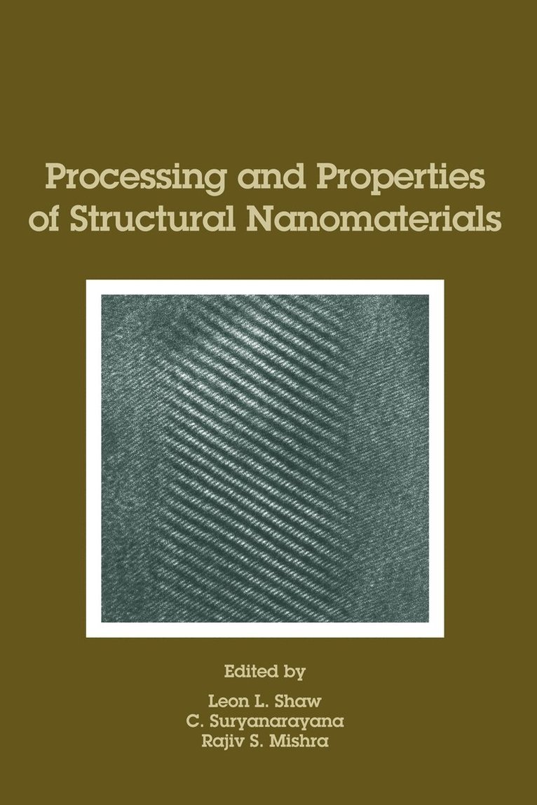 Processing and Properties of Structural Nanomaterials 1