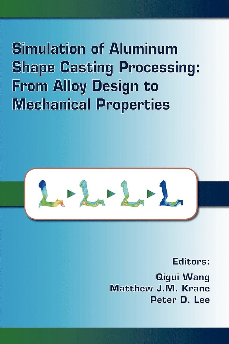 Simulation of Aluminum Shape Casting Processing 1