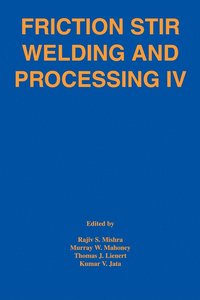 bokomslag Friction Stir Welding and Processing IV