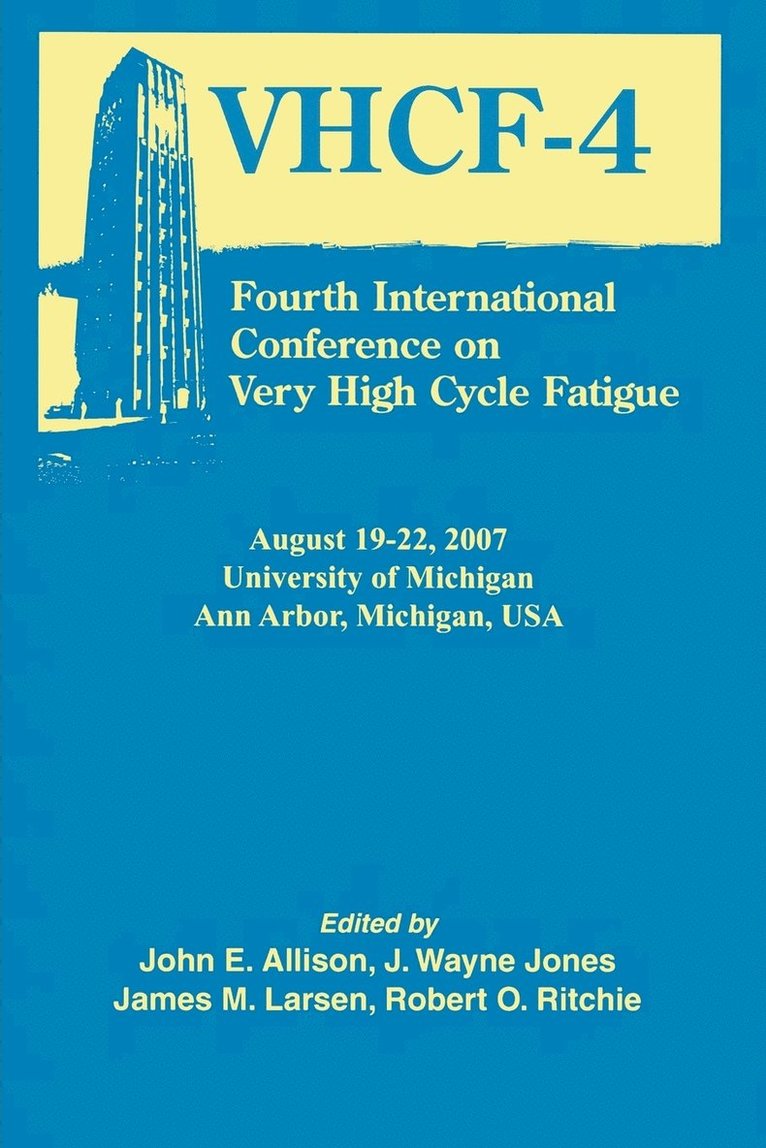 Fourth International Conference on Very High Cycle Fatigue (VHCF-4) 1