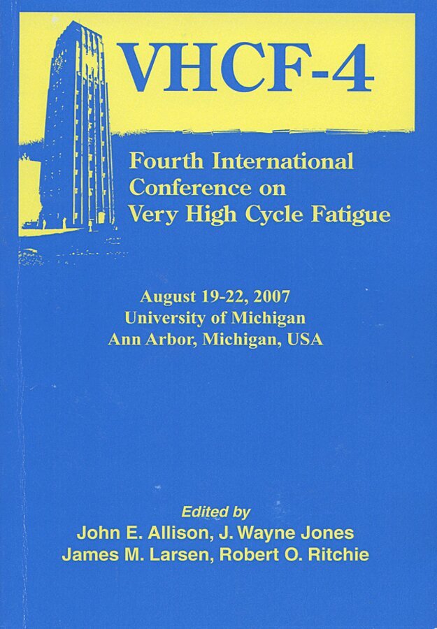 John E. Allison, J. Wayne Jones, James M. Larsen, Robert O. Ritchie - Fourth International Conference on Very High Cycle Fatigue (VHCF–4), Häftad