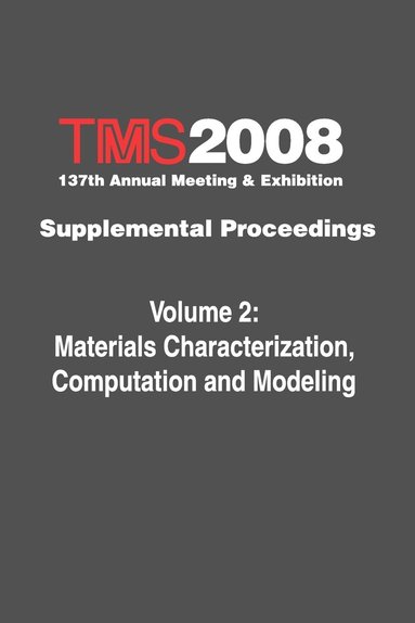 bokomslag TMS 2008 137th Annual Meeting and Exhibition