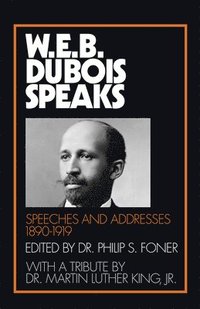 bokomslag W.E.B.Du Bois Speaks: 1890-1920