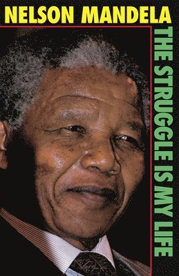 Nelson Mandela - Struggle is My Life, Häftad