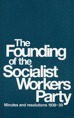 The Founding of the Socialist Workers' Party 1