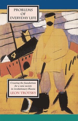 Leon Trotsky - Problems of Everyday Life, Häftad