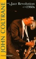 Frank Kofsky - John Coltrane and the Jazz Revolution in the 1960s, Häftad