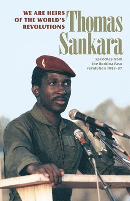 Thomas Sankara - We are the Heirs of the World's Revolutions, Häftad