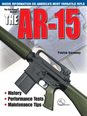bokomslag The Gun Digest Book of the Ar-15