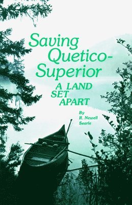 bokomslag Saving Quetico-Superior