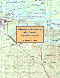 bokomslag Minnesota's Boundary with Canada