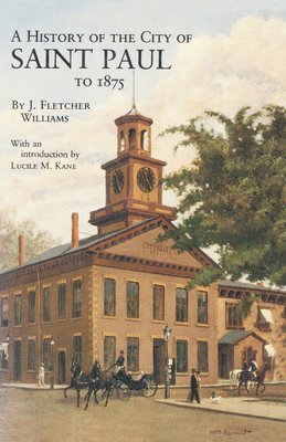 History of the City of St. Paul to 1857