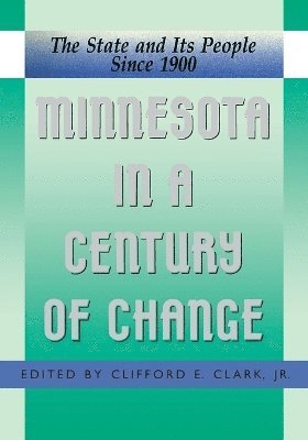 Clifford Clark, Clifford Edward Clark - Minnesota in a Century of Change, Häftad