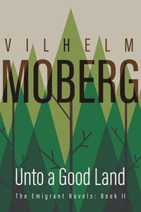 bokomslag Unto a Good Land: Bk. 2 Emmigrant Novels