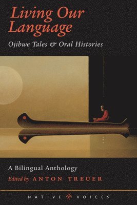 Anton Treuer, Anton Treuer - Living Our Language, Häftad