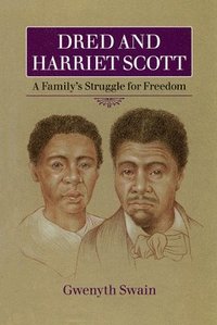 bokomslag Dred and Harriet Scott