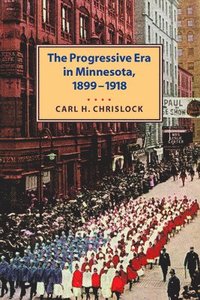 bokomslag Progressive Era in Minnesota, 1899-1918