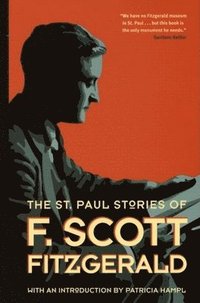 bokomslag The St. Paul Stories of F. Scott Fitzgerald