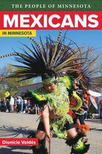 bokomslag Mexicans in Minnesota