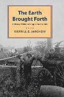 bokomslag Earth Brought Forth: A History of Minnesota Agriculture to 1885