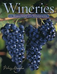 bokomslag Wineries of Wisconsin and Minnesota