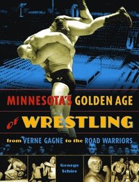bokomslag Minnesota's Golden Age of Wrestling