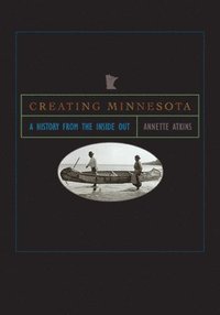 bokomslag Creating Minnesota