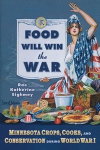bokomslag Food Will Win the War