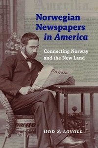 bokomslag Norwegian Newspapers in America