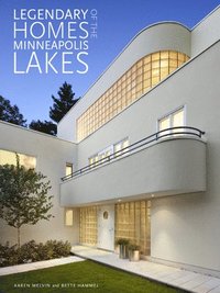 bokomslag Legendary Homes of the Minneapolis Lakes