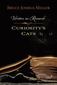 bokomslag Curiosity's Cats: Writers on Research