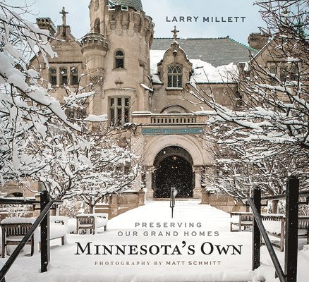 Minnesota's Own: Preserving Our Grand Homes 1