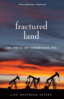 bokomslag Fractured Land: The Price of Inheriting Oil