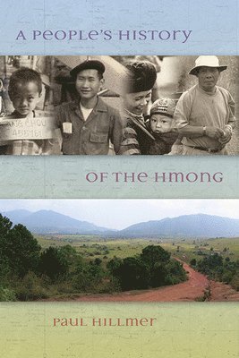 Paul Hillmer - People's History of the Hmong, Häftad