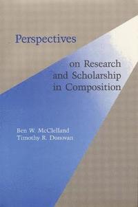 bokomslag Perspectives on Research and Scholarship In Composition